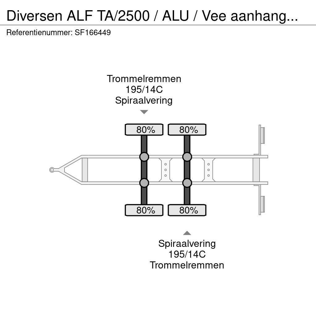  Diversen ALF TA/2500 / ALU / Vee aanhanger / TRAIL Prikolice za prevoz životinja
