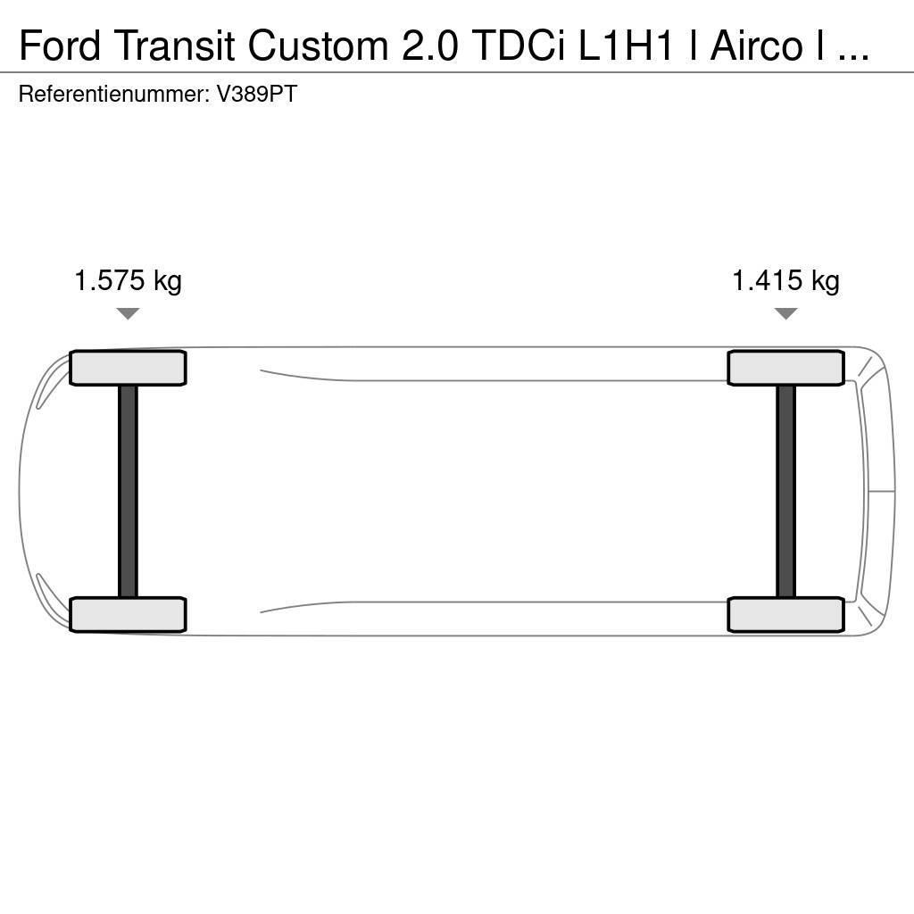Ford Transit Custom 2.0 TDCi L1H1 l Airco l Navi l Trek Sanduk kombiji