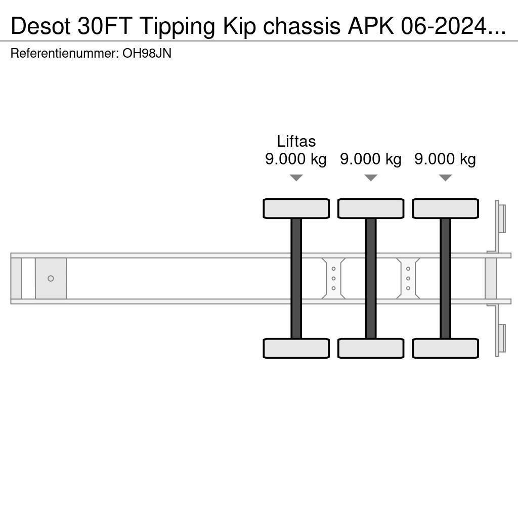 Desot 30FT Tipping Kip chassis APK 06-2024 €5750 Kontejnerske poluprikolice