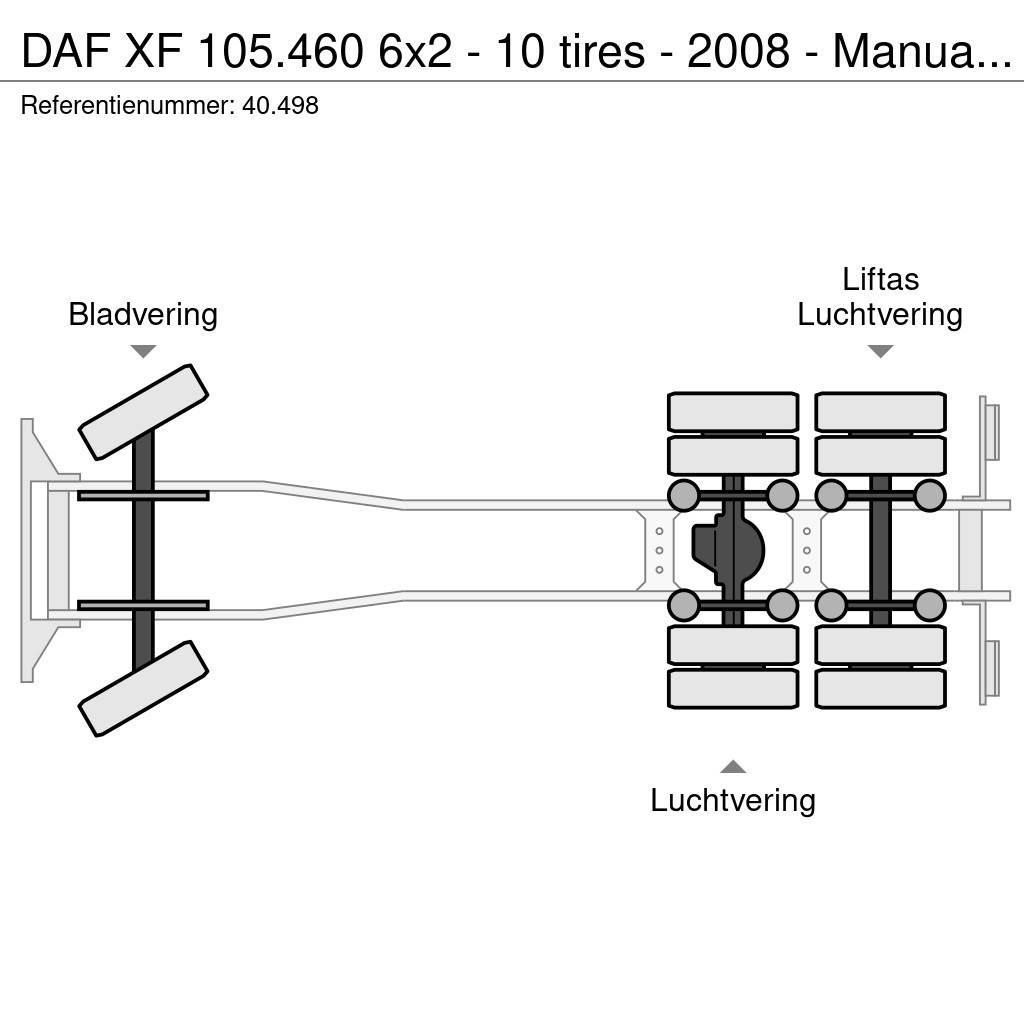 DAF XF 105.460 6x2 - 10 tires - 2008 - Manual ZF - Ret Kamioni-šasije