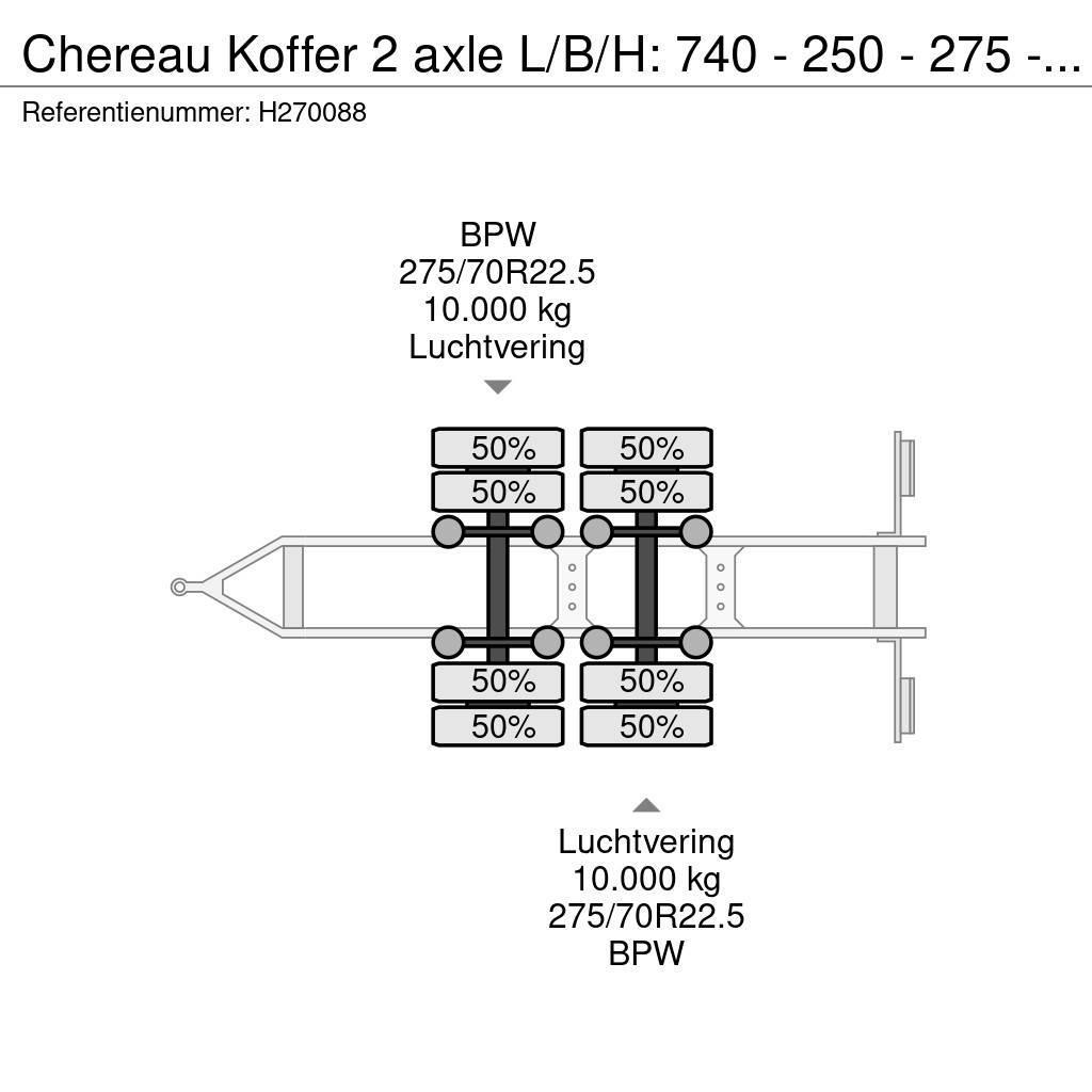 Chereau Koffer 2 axle L/B/H: 740 - 250 - 275 - BPW Axle Prikolice sa sandukom