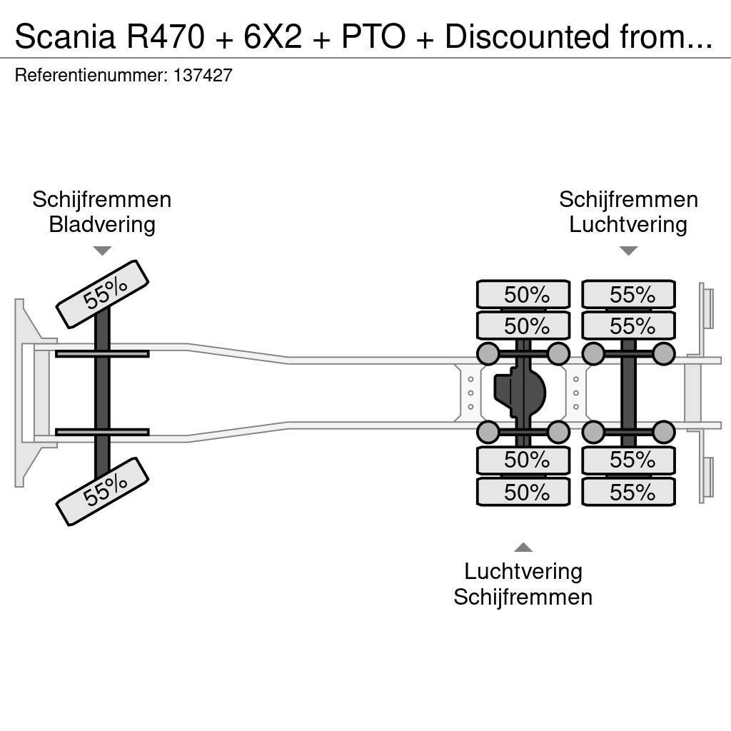 Scania R470 + 6X2 + PTO + Discounted from 17.950,- Kamioni-šasije